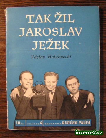 Kniha: Václav Holzknecht - Tak žil Jaroslav Ježek_1 69562_1.jpg