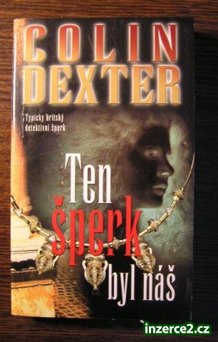 Kniha: Colin Dexter - Ten Šperk byl náš_1 69582_1.jpg