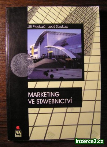 Kniha: Jiří Pleskač a Leoš Soukup - Marketing ve stavebnictví_1 69601_1.jpg