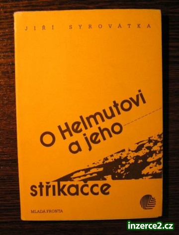 Kniha: Jiří Syrovátka - O Helmutovi a jeho stříkačce_1 69602_1.jpg