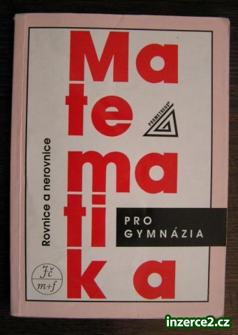 Kniha: Matematika pro gymnázia - Rovnice a nerovnice_1 69607_1.jpg