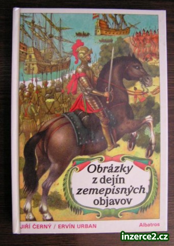 Kniha: Černý, Urban - Obrázky z dejin zemepisných objavov_1 69612_1.jpg