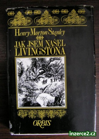 Kniha: Henry Morton Stanley - Jak jsem našel Livingstona_1 69661_1.jpg
