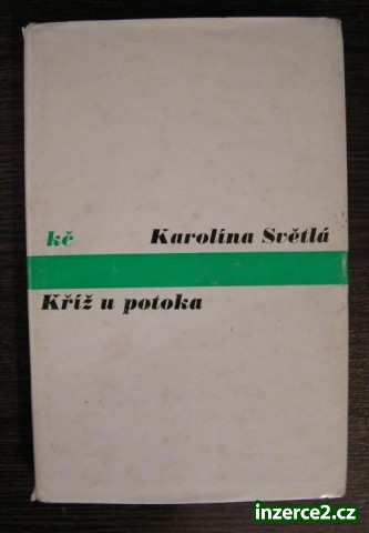 Kniha: Karolína Světlá - Kříž u Potoka_1 69674_1.jpg