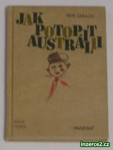 Kniha: Petr Šabach - Jak potopit Austrálii_1 69707_1.jpg