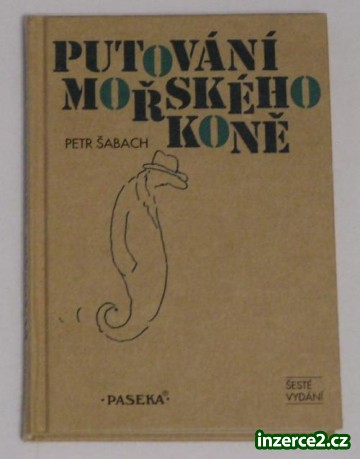 Kniha: Petr Šabach - Putování mořského koně_1 69719_1.jpg